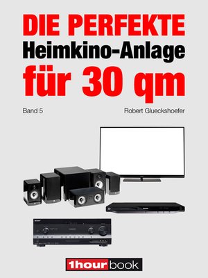 cover image of Die perfekte Heimkino-Anlage für 30 qm (Band 5)